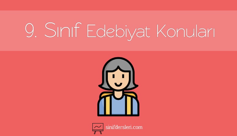 9. Sınıf Türk Dili ve Edebiyatı Konuları